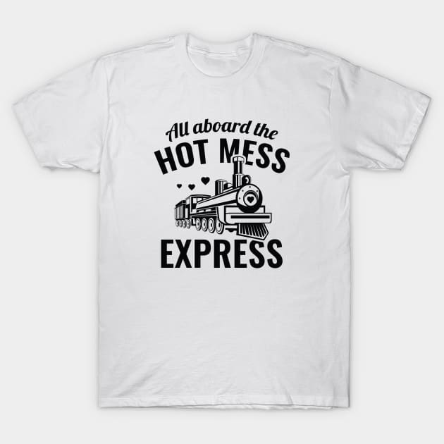 Hot Mess Express T-Shirt by VectorPlanet